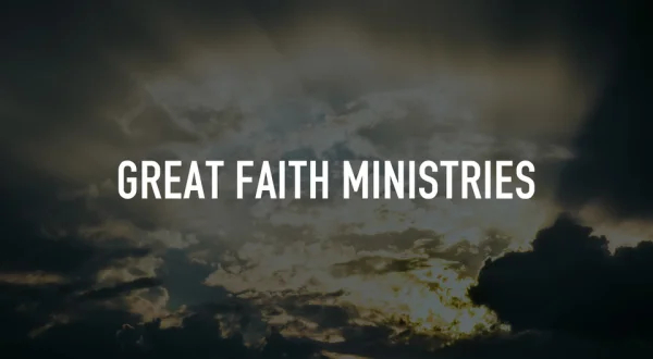 Great Faith Ministries