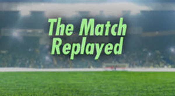 The Match Replayed