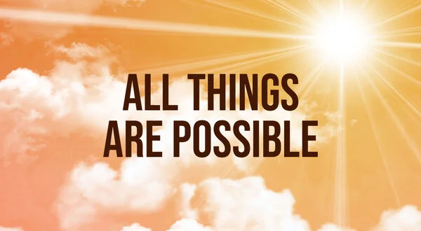 All Things Are Possible