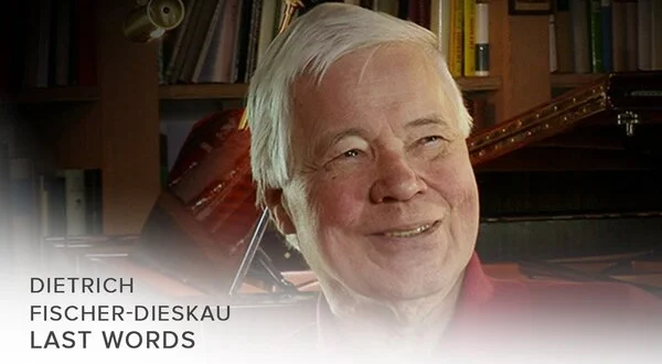 Dietrich Fischer-Dieskau: Last Words