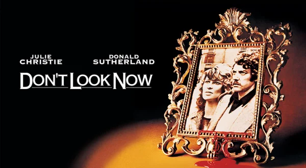 Don't Look Now