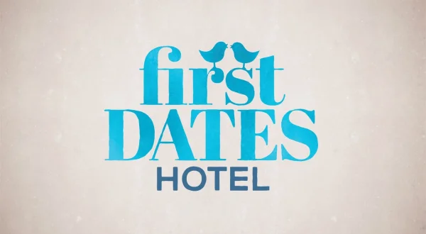 First Dates Hotel