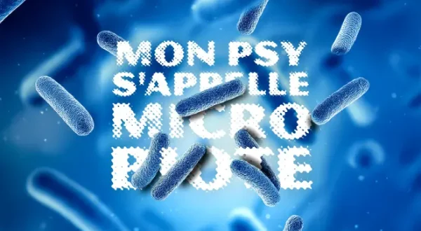 Mon psy s'appelle microbiote