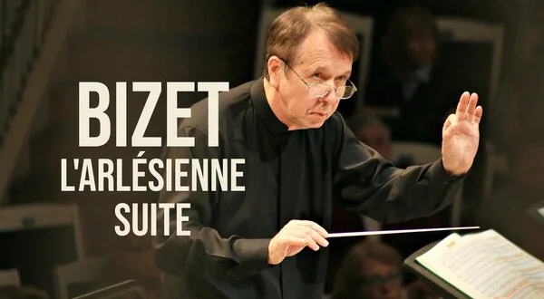 Bizet - L'Arlésienne Suite