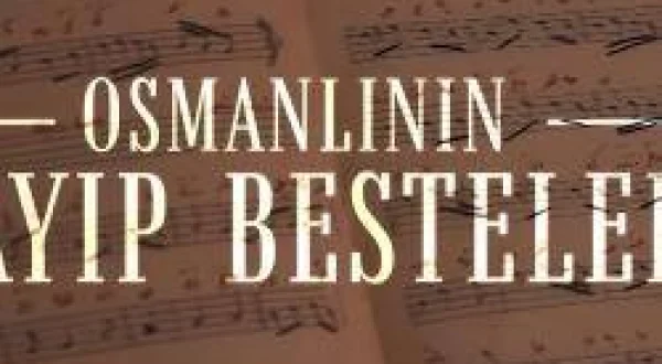 Osmanlının Kayıp Besteleri