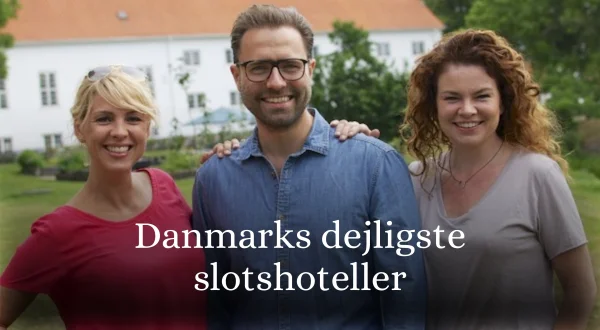 Danmarks dejligste slotshoteller