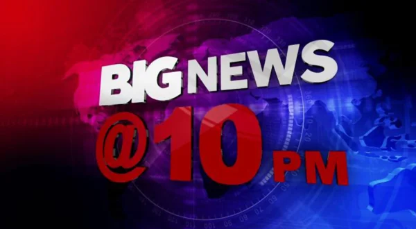 Big News @ 10 Pm