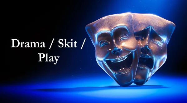 Drama / Skit / Play