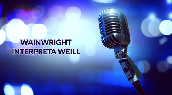 Wainwright interpreta Weill