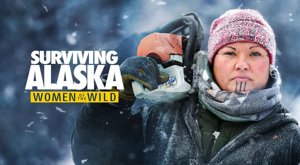 Surviving Alaska: Women of the Wild