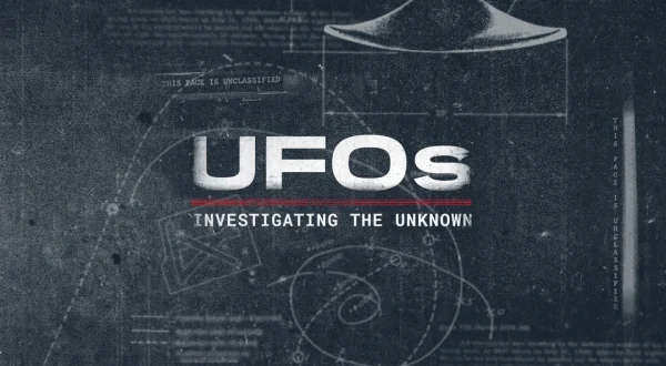 UFOs: Investigating the Unknown