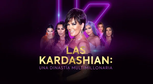 Las Kardashian: una dinastía multimillonaria