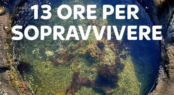 13 ore per sopravvivere