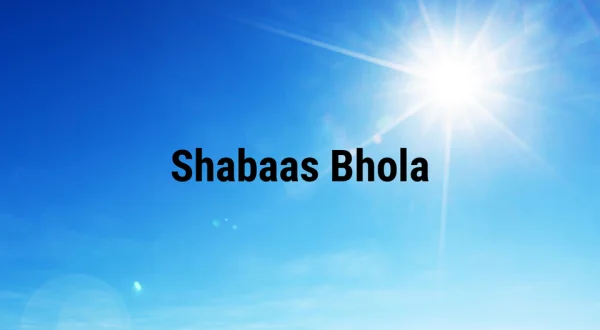 Shabaas Bhola