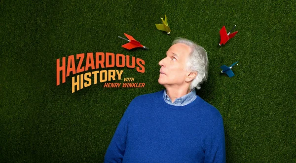 Hazardous History With Henry Winkler