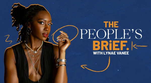 The People's Brief With Lynae Vanee