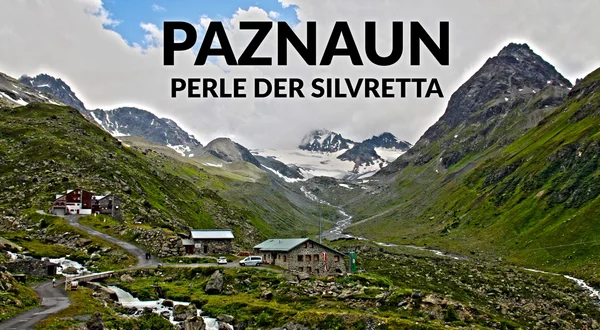 Paznaun - Perle der Silvretta