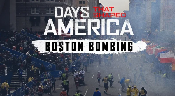 Days That Shaped America: Boston Bombing
