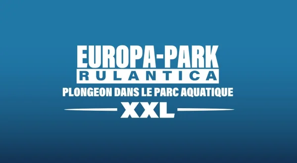 Europa-Park Rulantica : Plongeon dans le parc aquatique XXL