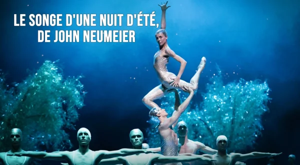 Le songe d'une nuit d'été, de John Neumeier