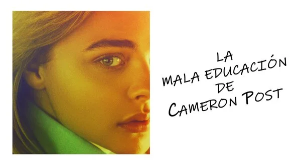 La mala educación de Cameron Post
