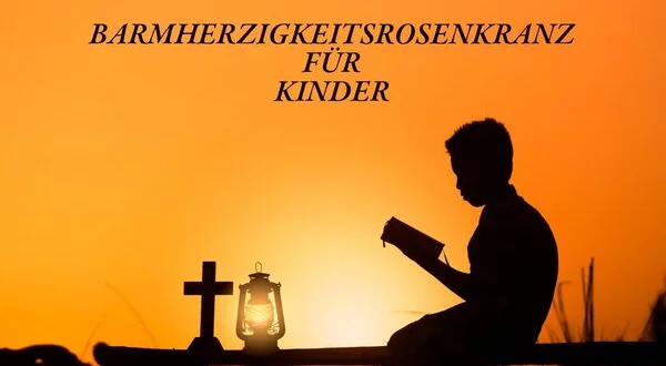 Der Barmherzigkeitsrosenkranz für Kinder