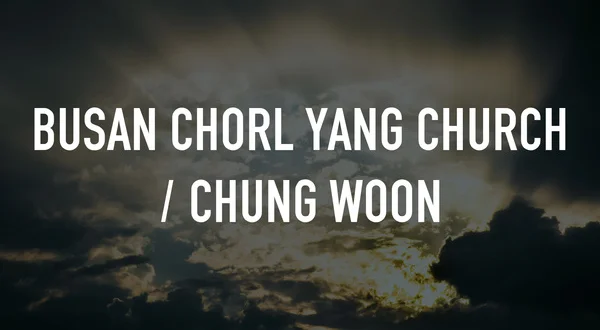 Busan Chorl Yang Church / Chung Woon