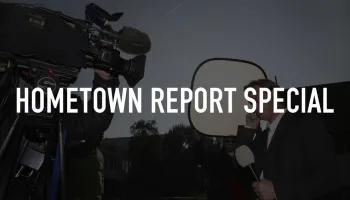 Hometown Report Special