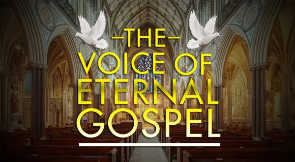 The Voice of Eternal Gospel