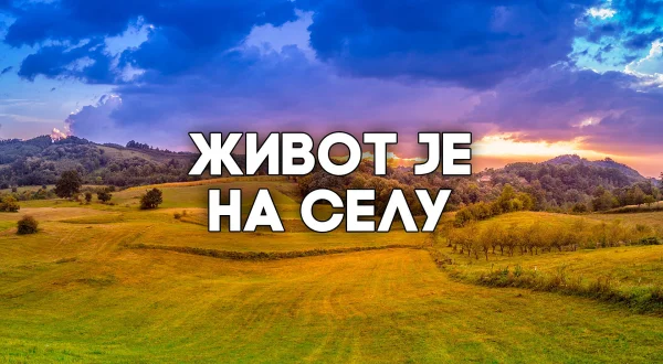Život je na selu