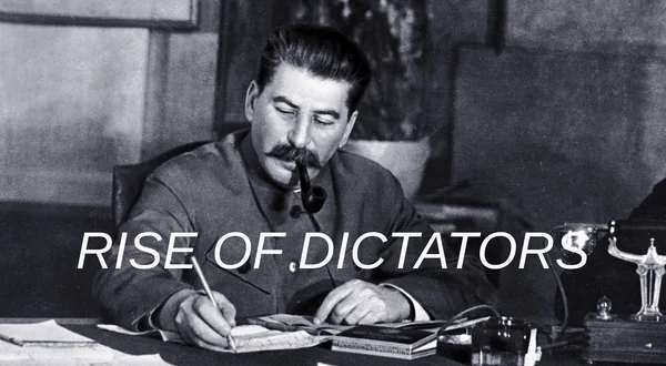 Rise of Dictators