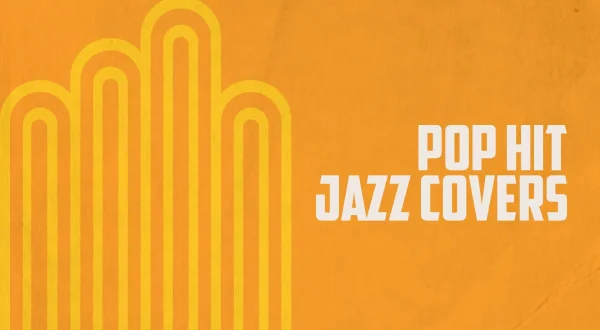 Pop Hit Jazz Covers