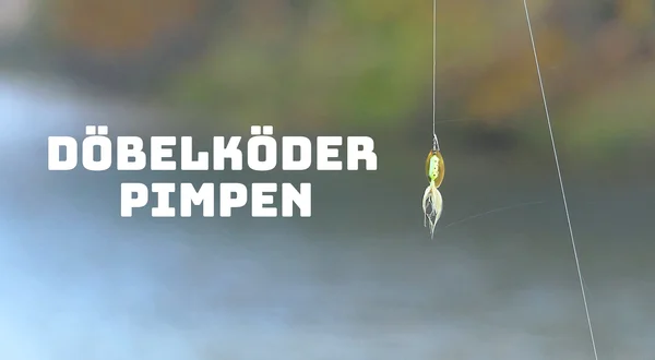 Döbelköder pimpen