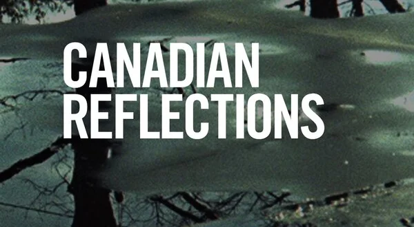 Canadian Reflections