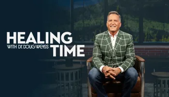 Healing Time With Dr. Doug Weiss