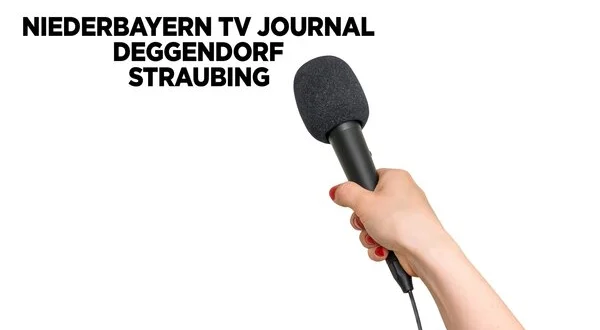 NIEDERBAYERN TV Journal Deggendorf-Straubing