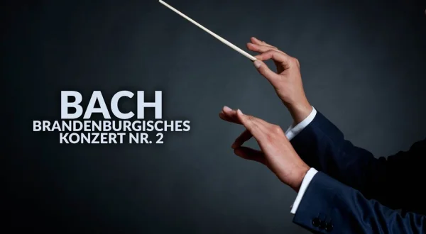 Bach - Brandenburgisches Konzert Nr. 2