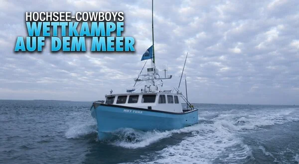 Hochsee-Cowboys - Wettkampf auf dem Meer