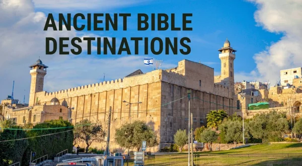 Ancient Bible Destinations