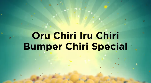 Oru Chiri Iru Chiri Bumper Chiri Special