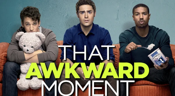 That Awkward Moment