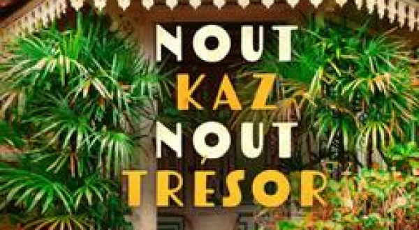 Nout kaz, nout trésor