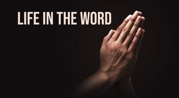 Life in the Word