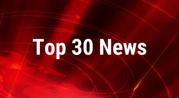 Top 30 News