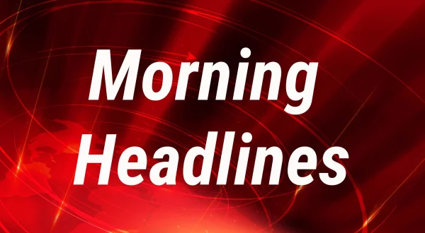 Morning Headlines