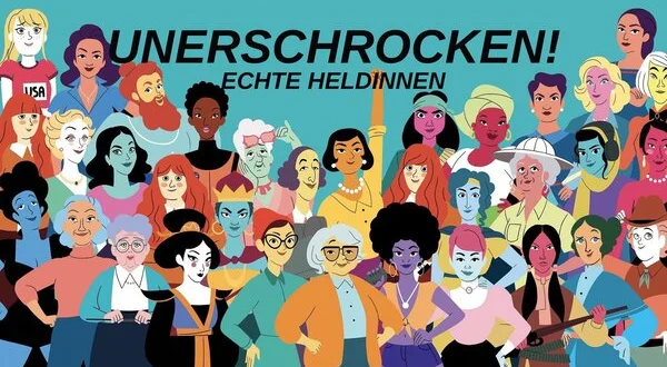 Unerschrocken! - Echte Heldinnen