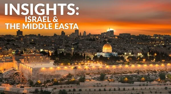 Insights: Israel & the Middle East