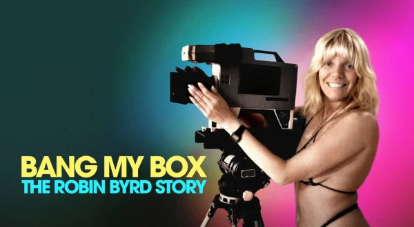 Bang My Box: The Robin Byrd Story