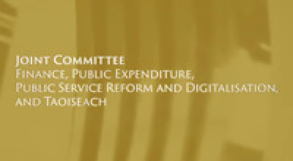 Joint Committee on Finance, Public Expenditure, Public Service Reform and Digitalisation, and Taoiseach
