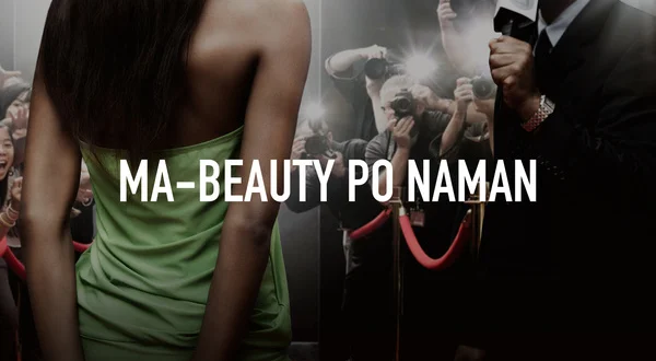 Ma-Beauty Po Naman